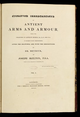 Lot 478 - SKELTON, Joseph, Ancient Arms and Armour from the Collection of Llewlyn Meyrick, 2 vols.
