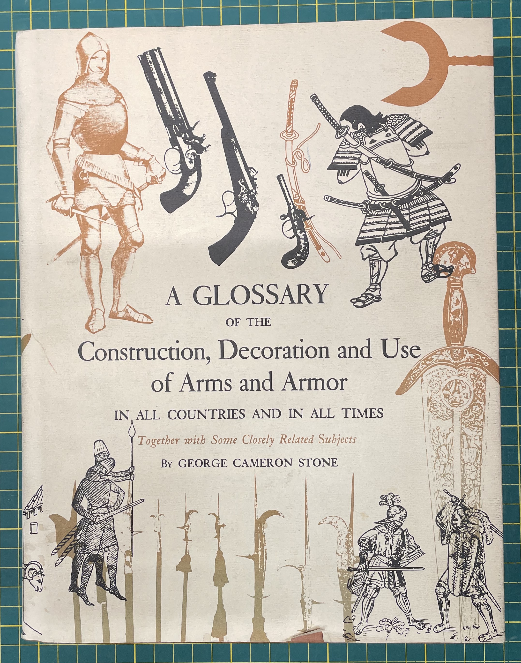 A Glossary of the Construction, Decoration and Use of Arms and Armor in All Countries and in All Times...