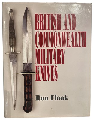 Lot 557 - FLOOK, RON: BRITISH AND COMMONWEALTH MILITARY KNIVES