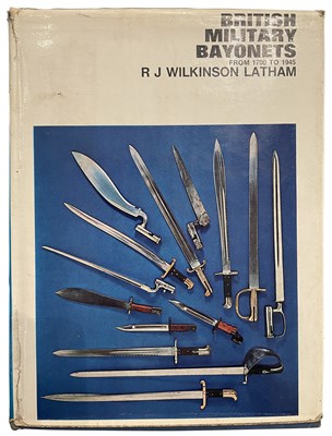 Lot 563 - WILKINSON LATHAM, R. J.: BRITISH MILITARY BAYONETS FROM 1700 TO 1945