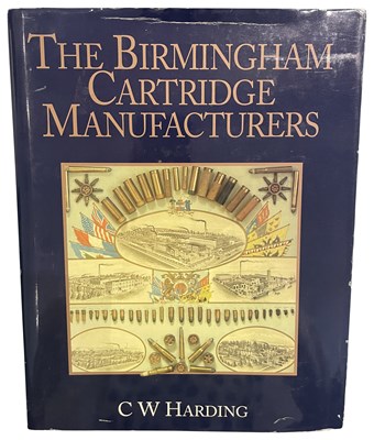 Lot 566 - HARDING, C. W.: THE BIRMINGHAM CARTRIDGE MANUFACTURERS