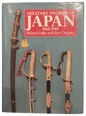 Lot 600 - FULLER, RICHARD & GREGORY, RON: MILITARY SWORDS OF JAPAN 1868-1945