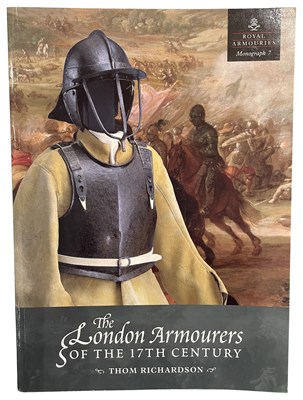 Lot 606 - RICHARDSON, THOM: THE LONDON ARMOURERS OF THE 17TH CENTURY