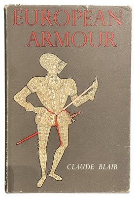 Lot 612 - BLAIR, CLAUDE: EUROPEAN ARMOUR