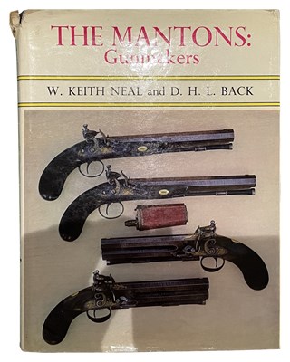 Lot 615 - NEAL, WILLIAM KEITH AND BACK, DAVID H. L.: THE MANTONS: GUNMAKERS