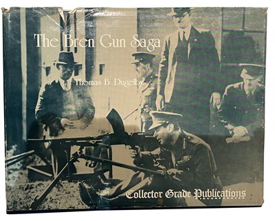 Lot 617 - DUGELBY, THOMAS B.: THE BREN GUN SAGA