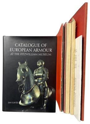 Lot 740 - EAVES, IAN: CATALOGUE OF EUROPEAN ARMOUR AT THE FITZWILLIAM MUSEUM