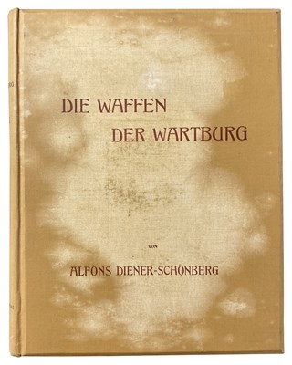 Lot 769 - DIENER-SCHÖNBERG, A: DIE WAFFEN DER WARTBURG