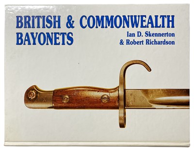 Lot 902 - SKENNERTON, IAN D & RICHARDSON, ROBERT: BRITISH & COMMONWEALTH BAYONETS