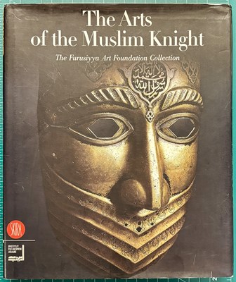 Lot 345 - MOHAMED, BASHIR: THE ARTS OF THE MUSLIM KNIGHT: THE FURUSIYYA ART FOUNDATION COLLECTION