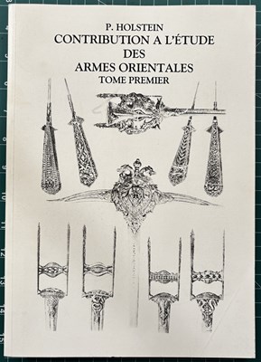 Lot 352 - HOLSTEIN, P.: CONTRIBUTION A L'ETUDE DES ARMES ORIENTALES